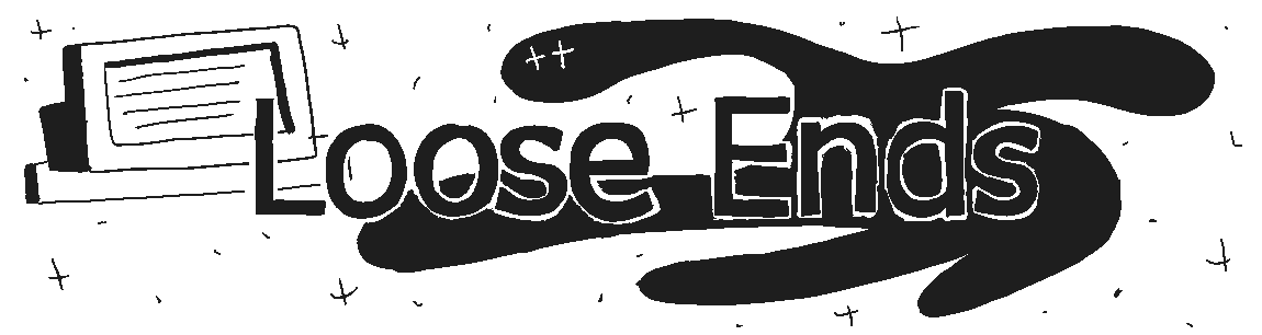 Loose Ends